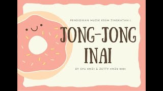 Download lagu Lagu Jong-jong Inai  (Lirik) Ensembel Nyanyian Tingkatan 1 II Pendidikan Muzik KSSM mp3
