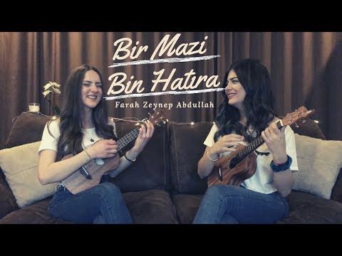 Bir Mazi Bin Hatıra - Ukulele Cover By Gülşah&Ezgi (Farah Zeynep Abdullah)