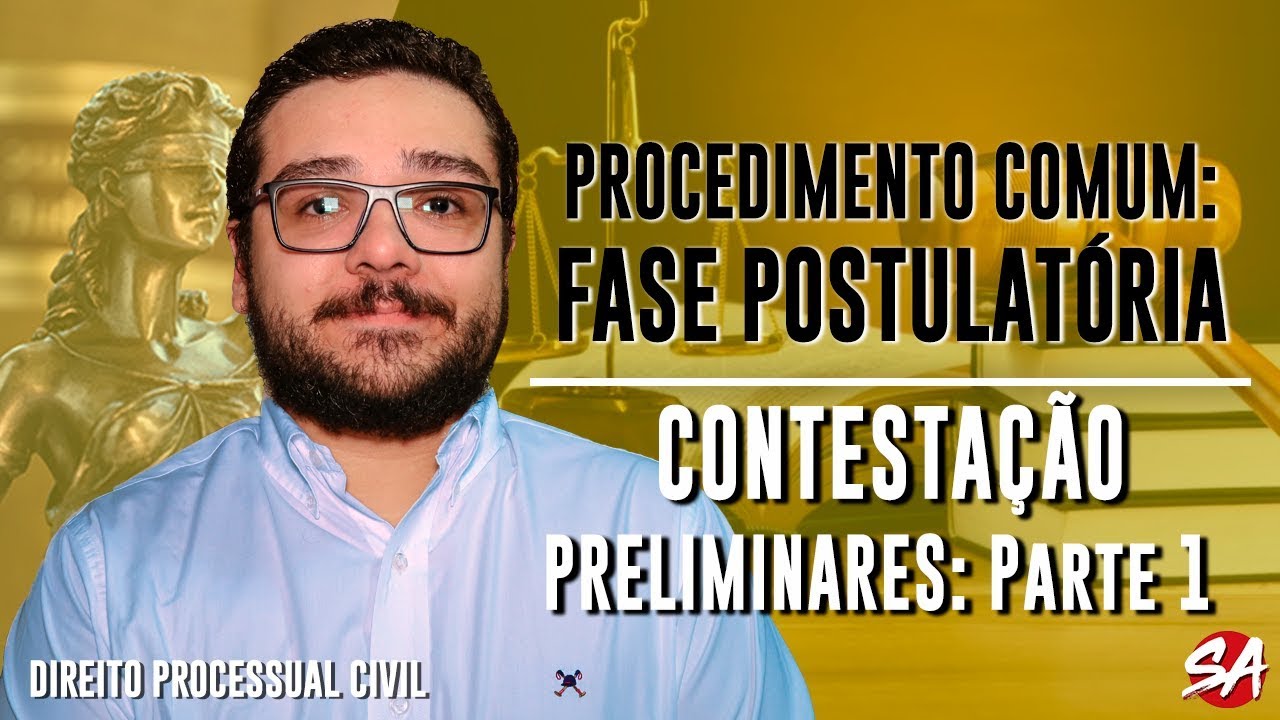 CONTESTAÇÃO - PRELIMINARES: Parte 1 | PROCEDIMENTO COMUM: FASE POSTULATÓRIA - AULA 25