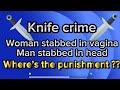 Woman Stabbed In Vagina Man In Head Where Is The Proper Punishment
