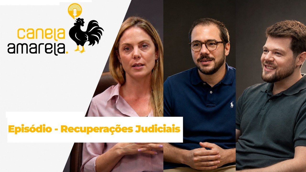 Podcast Canela AMarela - Episódio Recuperações Judiciais