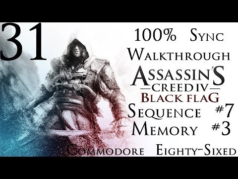 Assassin's Creed 4: Black Flag - 100% Sync Walkthrough - Part 31 - Sequence #7 - Memory #3