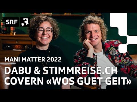 Dabu Fantastic und stimmreise.ch - «Dene wos guet geit» | Neu aufgelegt: Mani Matter 2022 | SRF 3