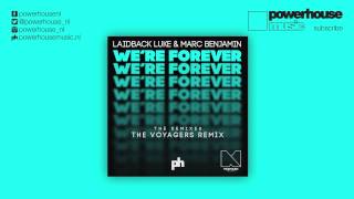 Laidback Luke & Marc Benjamin - We're Forever (The Voyagers Remix)