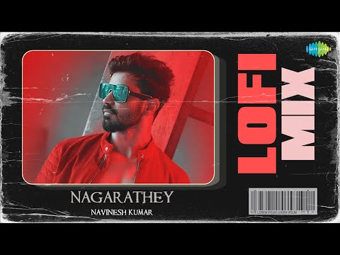 Nagarathey - Lofi Mix | Ivan Than Uthaman | S. Thaman | Anirudh Ravichander | Navinesh Kumar