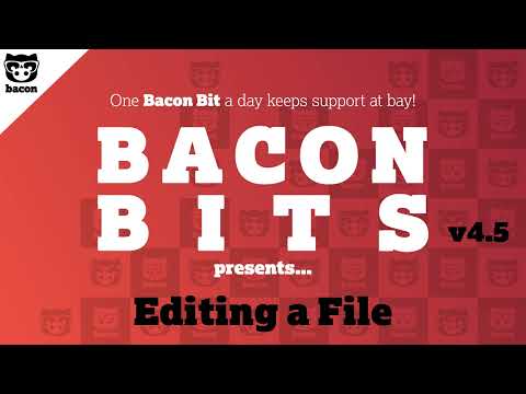BaconBits - Secrets to File Editing in Bacon!