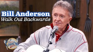 Bill Anderson sings &quot;Walk Out Backwards&quot;