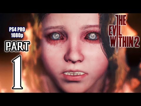 THE EVIL WITHIN 2 Walkthrough PART 1 (PS4 Pro) No Commentary Gameplay @ 1080p HD ✔