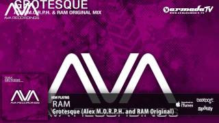 RAM - Grotesque (Alex M.O.R.P.H. and RAM Original Mix)