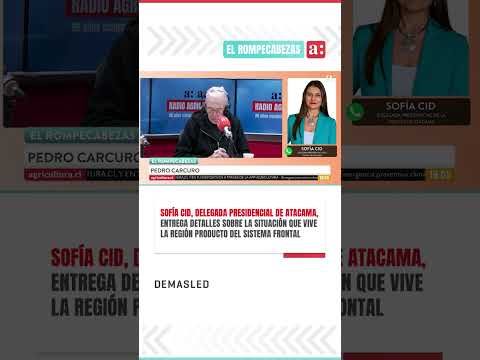🔵 #ElRompecabezas | Sofía Cid entrega detalles sobre el sistema frontal que golpea a Atacama