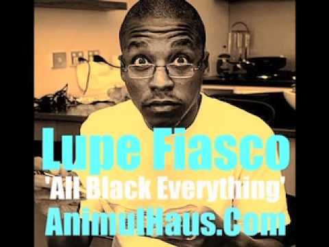 Lupe Fiasco - All Black Everything prod. by The Buchanans