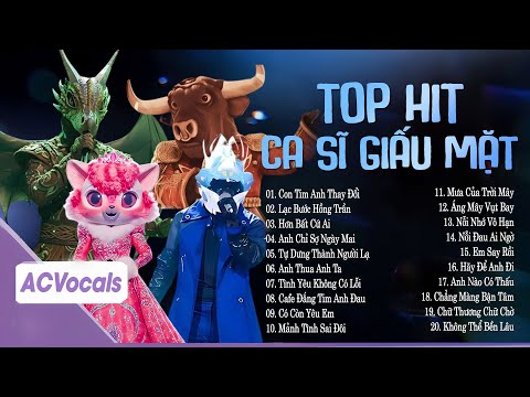 Playlist Tổng Hợp Top Hit Ca Sĩ Giấu Mặt |Con Tim Em Thay Đổi, Anh Thua Anh Ta, Mảnh Tình Sai Đôi