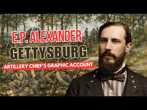 Pickett’s Charge Through Alexander’s Eyes | Gettysburg 1863