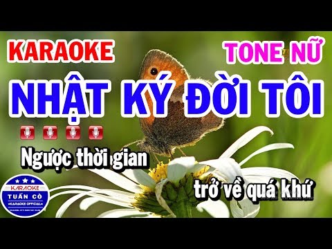 Karaoke Nhật Ký Đời Tôi Tone Nữ Nhạc Sống Tuấn Cò