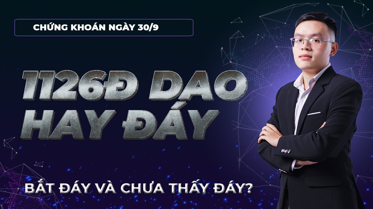 Nhận định thị trường chứng khoán 30/9: Đà bán cuốn chiếu liên tục từ bắt đáy. Đâu là đáy thị trường?