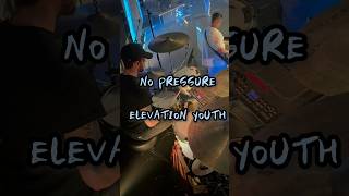 NO PRESSURE - ELEVATION YOUTH #worship #worshipdrummer #drumcam