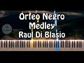 Raul Di Blasio - Orfeo Negro Medley Piano Cover