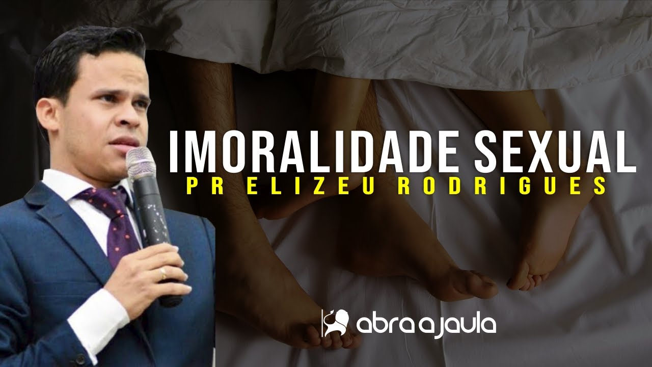 Imoralidade Sexual O Pecado Contra o Corpo | Pr Elizeu Rodrigues