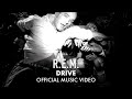 R.E.M. - Drive (Video) 