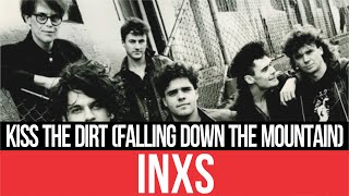 INXS - Kiss The Dirt (Falling Down The Mountain) | Audio HD | Radio 80s Like