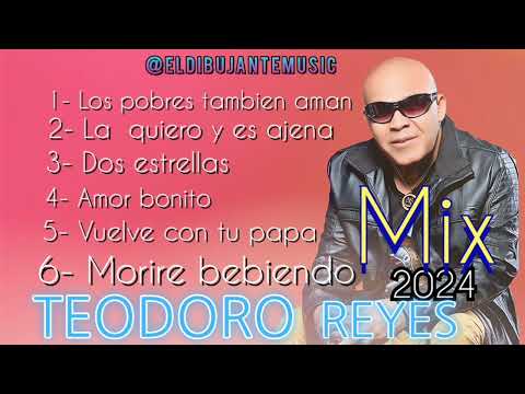 Teodoro Reyes ( bachata mix 2024 )