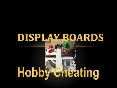 Hobby Cheating 206 - How to Make Display Boards
