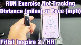 Fitbit Inspire 2/HR: Run Exercise Not Tracking Distance (miles) or Pace (mph)? FIXED!