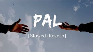 Pal - Arijit Singh And Sherya Ghosal Jalebi Song | Slowed And Reverb | Lofi_747