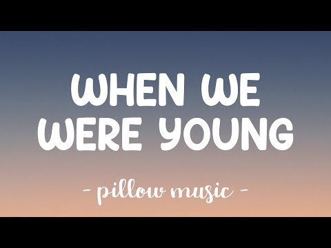 When We Were Young - Adele (Lyrics) ????