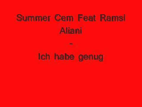 Summer Cem feat Ramsi Aliani   Ich habe genug