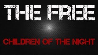 The Free - Children Of The Night
