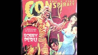 BOBBY PERU : the x file conspiracy [full EP]