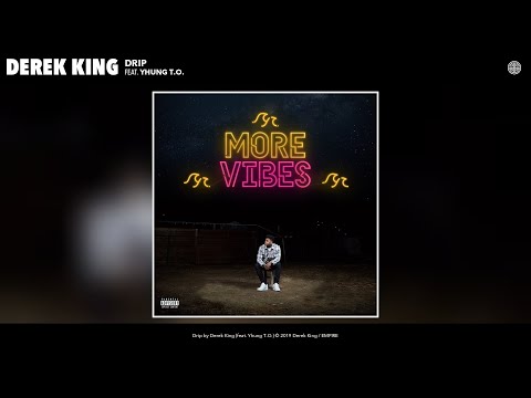 Derek King - Drip (feat. Yhung T.O.) (Audio)