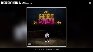 Derek King - Drip (feat. Yhung T.O.) (Audio)