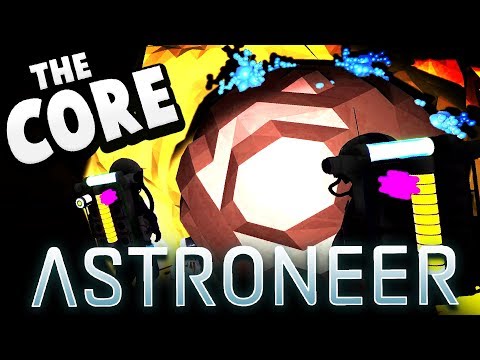 Astroneer - We Reached the Core! Finding the Center of the Planet! - Astroneer Gameplay