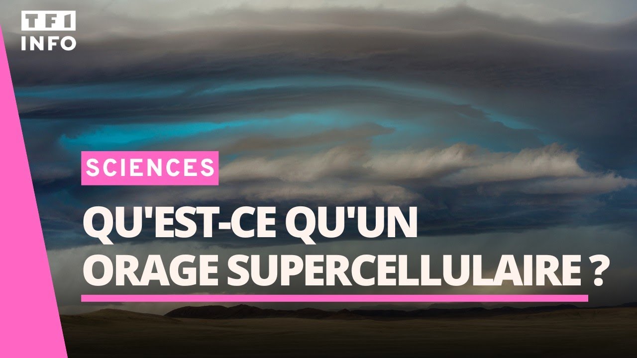 📚 Orages supercellulaires : explication d'un phénomène