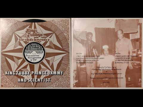 King Tubby, Prince Jammy And Scientist – First, Second And Third Generation Of Dub