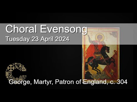 Choral Evensong | Tuesday 23 April 2024 | Chester Cathedral