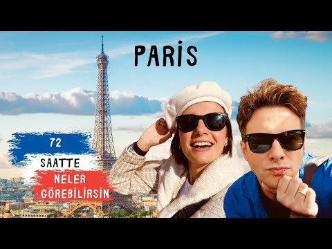 72 SAATTE GÖRÜLMEYE DEĞER HER ŞEY / PARİS - Şubat 2024