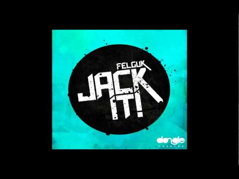 Felguk - Jack It (Official Audio)