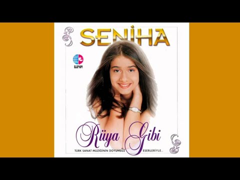 Seniha - Rüya Gibi Uçan Yıllar