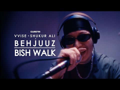 VVISE x Shukur Ali x Behjuuz - Bish Walk | Curltai Mood Video