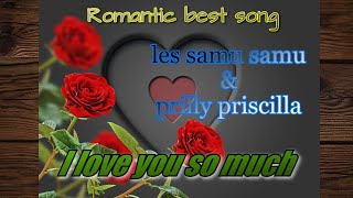 Download lagu LES SAMU SAMU ft PRILLY PRISCILLA I LOVE YOU SO MUCH mp3