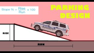 PARKING DESIGN GUIDELINE||(dimension, layout types, ramp slope, space calculation)