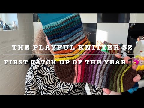 Let’s Catch Up🎵💖 The Playful Knitter 32