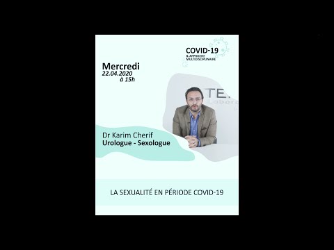 Dr Karim Cherif, Urologue-Sexologue, sur le thème « LA SEXUALITE EN PERIODE COVID-19 »