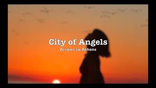 City of angels - Arrows to Athens - Lyrics/Letra