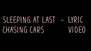 Sleeping at Last - Chasing Cars [Lyrics]
