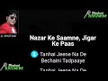 Nazar Ke Saamne Jigar Ke Pass Clean Karaoke with lyrics