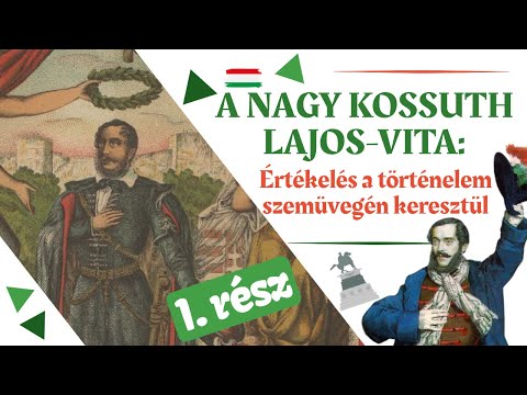 AZ ÁRULÁS VÁDJA: KOSSUTH LAJOS HITELES BEMUTATÁSA – I. RÉSZ:
